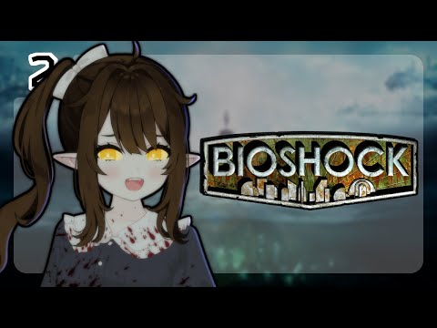 LOOKING FOR MY MR.BUBBLES! 💤 FIRST TIME PLAYING 💤 BioShock (Part 2)