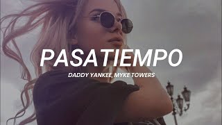 Daddy Yankee, Myke Towers - PASATIEMPO || LETRA