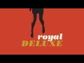 Royal Deluxe - I'm Gonna Do My Thing (Position Music)