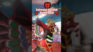 Download lagu RAHWANA NGAMUK 👹 PENONTON PADA JATOH‼️ #burok  #2024 mp3
