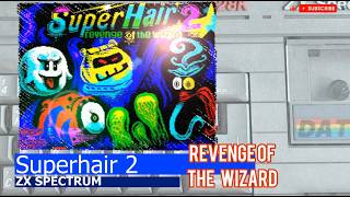 ZX Spectrum -=SuperHair 2 Revenge of the Wizard=-