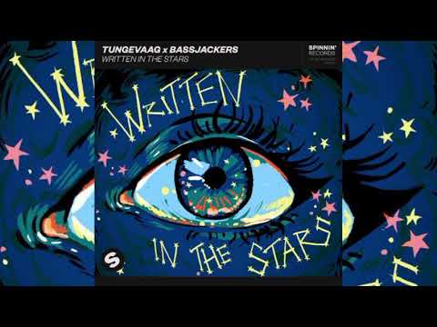 Tungevaag X Bassjackers - Written In The Stars (Official Audio)