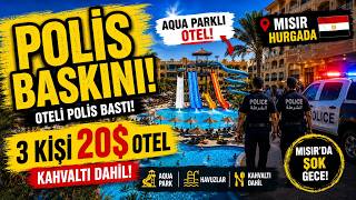 Mısır Hurghada'da Günlük 3 Kişi 20 Dolar Hotel Video Çekerken Hoteli Polis Bastı