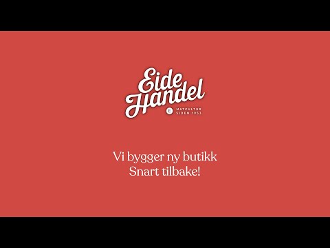 Eide Handel - vi bygger ny butikk