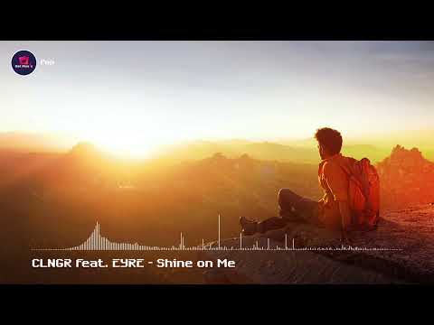 Shine on Me - CLNGR feat. EYRE (Royalty Free Music) Vocal Pop/Pop/Indie/Love/Modern/Romantic