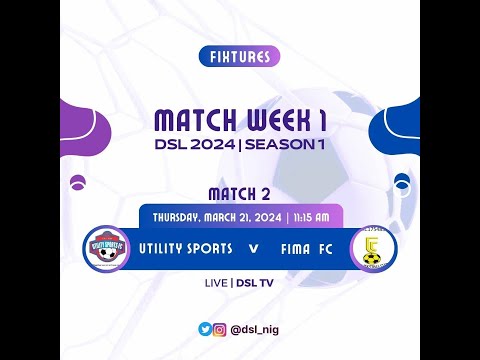 UTILITY SPORTS VS FIMA FC - DYNASTY LEAGUE - MATCH WEEK 1