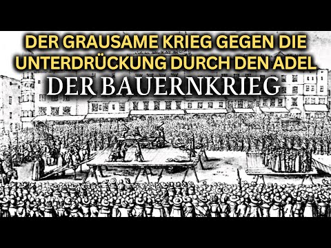 Der grausame Aufstand deutscher Bauern gefolgt von Foltern und Hinrichtungen | Deutscher Bauernkrieg