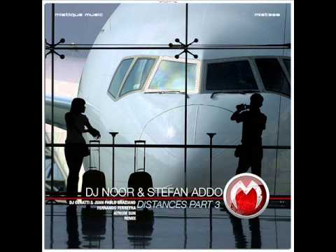 DJ Noor & Stefan Addo - Distances (Atrium Sun Dirty Breaks Mix) - Mistique Music