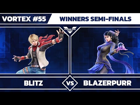[Vortex #55] BLITZ vs BlazerPurr - Winners Semi-Final - Tekken 7