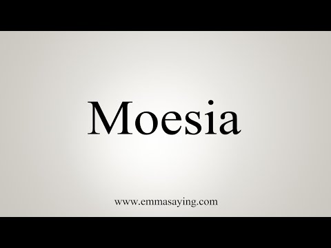 How To Say Moesia