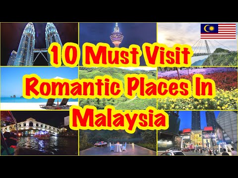 10 Must Visit Romantic Places in Malaysia I Honeymoon...