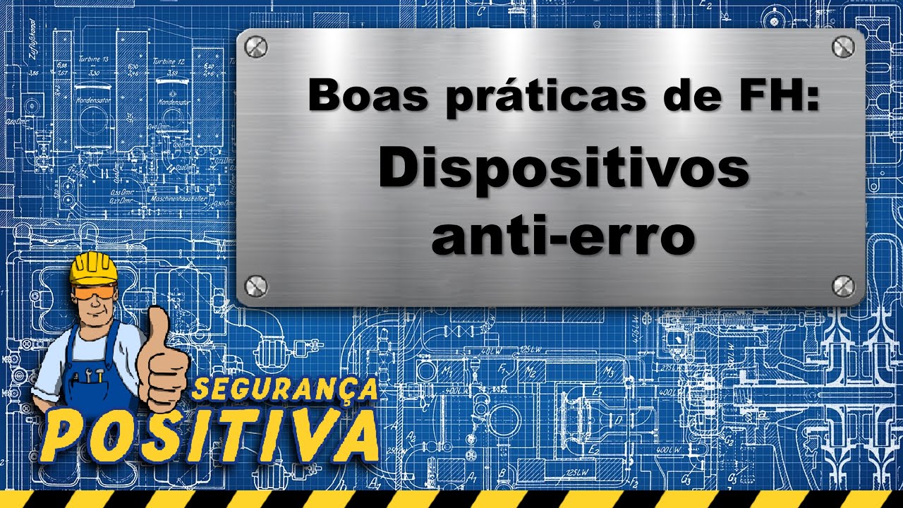 Boas Práticas de FH: Dispositivos anti-erro