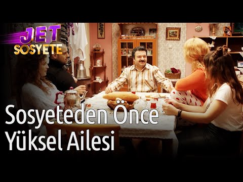 Jet Sosyete | Sosyeteden Önce Yüksel Ailesi