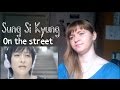 Sung Si Kyung - On the street |MV Reaction| 