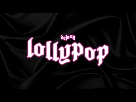 dejaxy - lollypop (prod. bugi)
