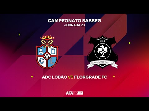ADC LOBÃO vs FLORGRADE - JORNADA 23