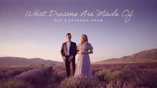 What Dreams Are Made Of (Official Music Video) - Mat & Savanna Shaw FATHER DAUGHTER