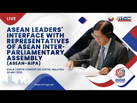 ASEAN Leaders’ Interface with Representatives of ASEAN Inter-Parliamentary Assembly 5/26/2025
