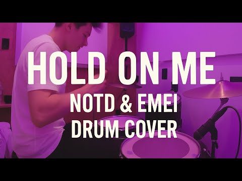 Hold On Me - NOTD, Emei - Drum Cover