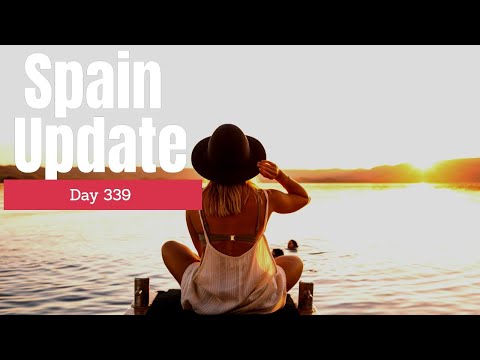 Spain update day 339 - Desperate to kick-start tourism
