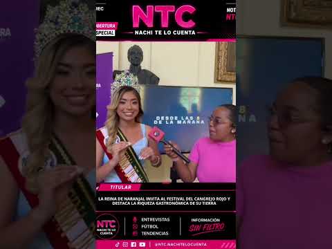 La Reina de Naranjal invita al Festival del Cangrejo Rojo con un mensaje para turistas internacional