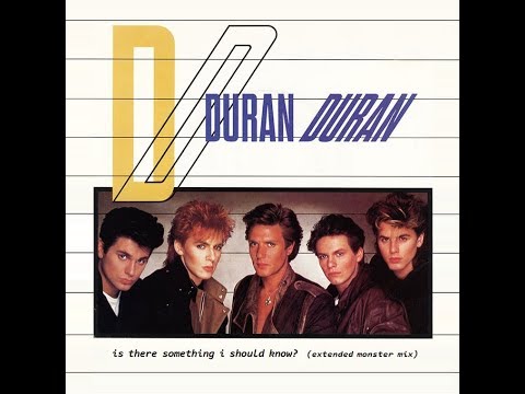 Duran Duran - Is There Something I Should Know? (Extended Monster Mix)