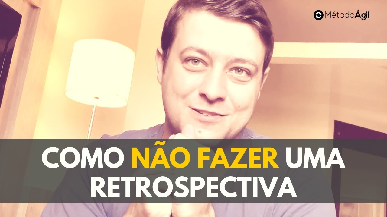 SPRINT RETROSPECTIVA | A PIOR MANEIRA DE FAZER UMA
