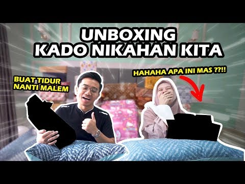 UNBOXING KADO NIKAHAN! ISINYA BIKIN KITA PENGEN BOBO LUCU 😳😜