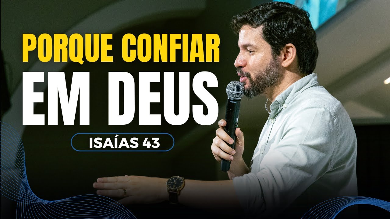 Why We Should Trust in God | When God Acts Who Can Stop Him? Isaiah 43 - Pr. Victor Soares