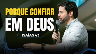 Why We Should Trust in God | When God Acts Who Can Stop Him? Isaiah 43 - Pr. Victor Soares