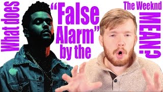 What does False Alarm by The Weeknd mean | Song Lyric Meanings