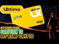 Ultimo, a physical card to OFF RAMP your CRYPTO