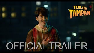 TERLALU TAMPAN - OFFICIAL TRAILER DI BIOSKOP 31 JA