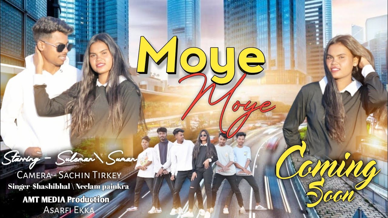 MOYE MOYE / मोय मोय / Official Coming Song 2024 / New Nagpuri Song 2024/ Singer- Shashibhal & Neelam