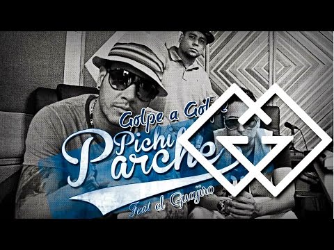 Golpe a Golpe Feat. El Guajiro - Pichi Parche [Canción Oficial] ®