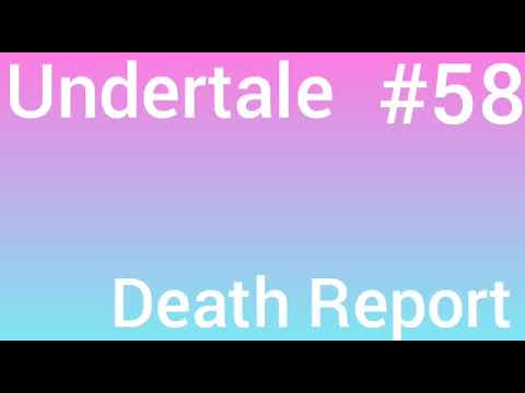 Undertale - #58 Death Report