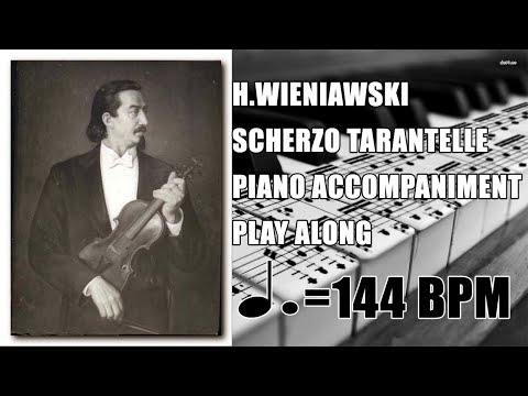 H.WIENIAWSKI, SCHERZO TARANTELLE. PIANO ACCOMPANIMENT, PLAY ALONG. 144 BPM