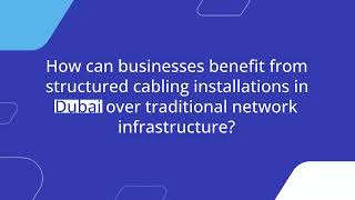 What Makes Structured Cabling in Dubai Superior To Conventional Cabling?