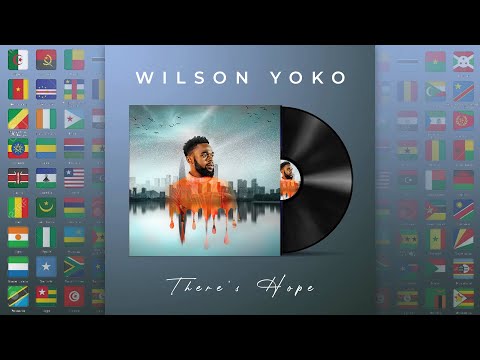 Wilson Yoko - There's Hope (Official Lyric Video)