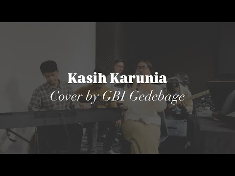 Kasih Karunia - Melitha Sidabutar (GMS Live) I Cover by GBI Gedebage Bandung