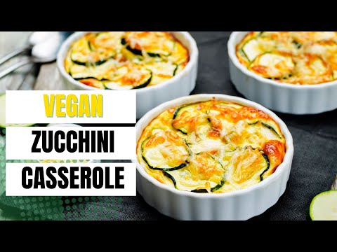 Vegan Zucchini Casserole