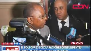 ¨El Boli¨ofreció declaraciones contundentes sobre asesinato de Emely Peguero