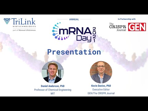 2021 Annual mRNA Day- Dan Anderson: Nucleic Acid Delivery Systems for RNA Therapy and Genome Editing