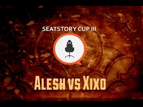 SeatStory Cup III - Groupe B - Alesh vs Xixo