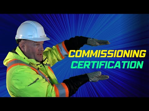 Commissioning Certification: Everything You Need to Know