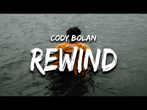 Cody Bolan - REWIND (Lyrics)