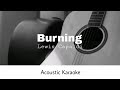 Lewis Capaldi - Burning (Acoustic Karaoke)