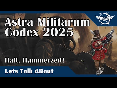"Lets Talk about" - Astra Militarum Codex 2025