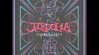Jikooha - Shamanarchy (Full Album)