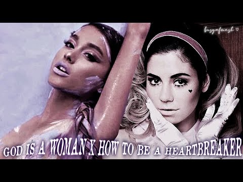 God is a woman x How to Be a Heartbreaker • Ariana Grande, MARINA (MASHUP) . °+
